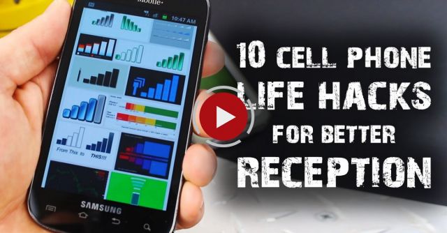 10 Cell Phone Life Hacks, For Better Reception
